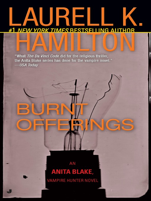 Title details for Burnt Offerings by Laurell K. Hamilton - Available